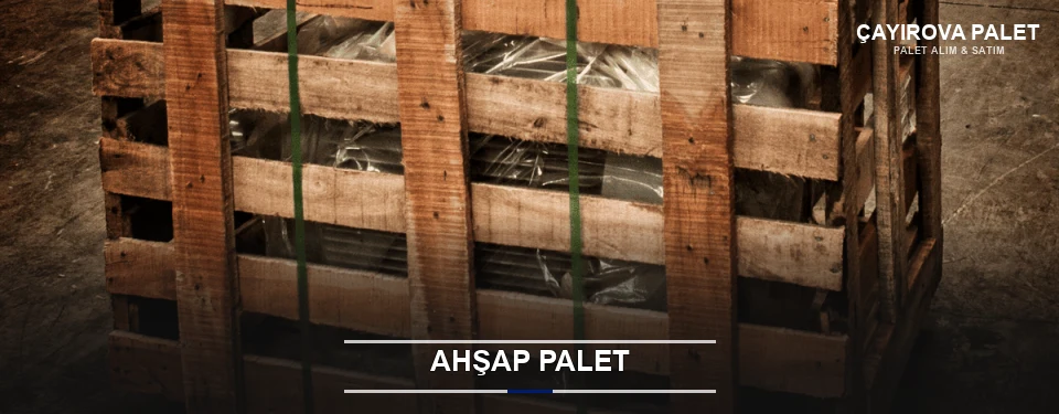 Çayırova Sanayi Tipi Ahşap Palet