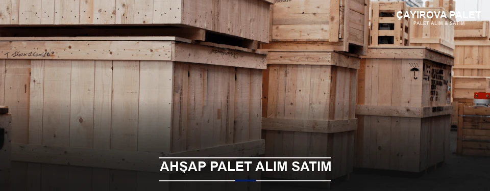 Çayırova Kaliteli Ahşap Palet