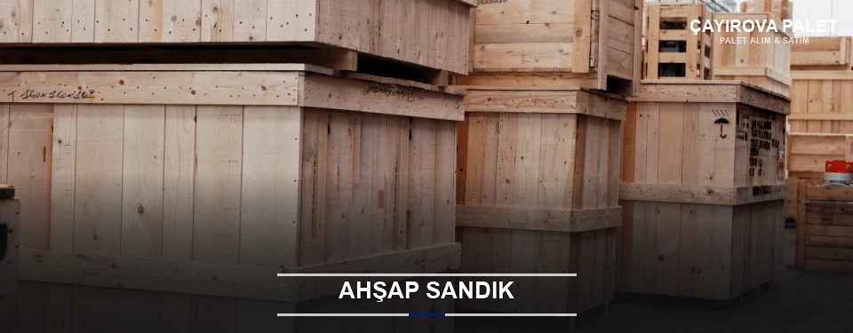 Ahşap Sandık