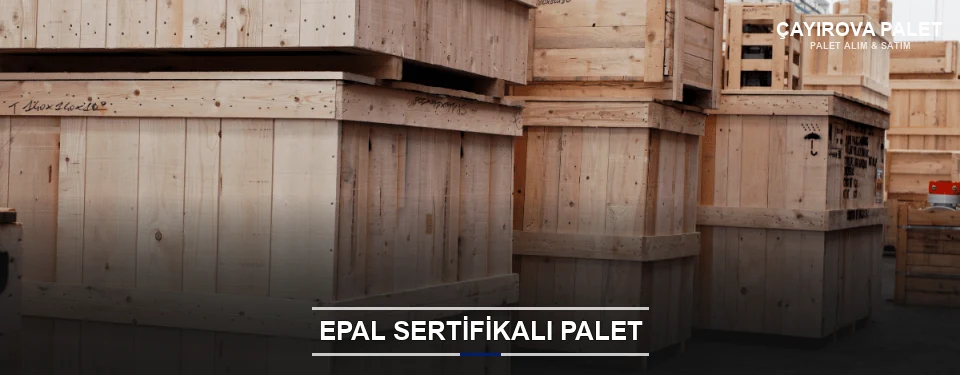 Çayırova EPAL Palet Tedarikçisi