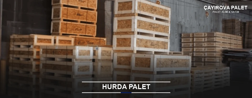 Çayırova Hurda Ahşap Palet