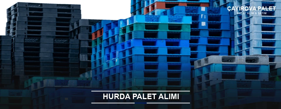 Çayırova Toplu Hurda Palet Alımı